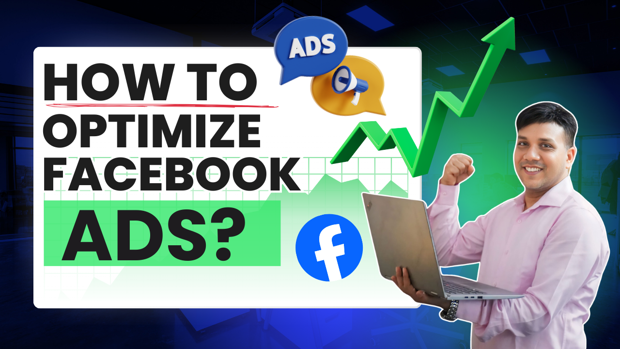 How to Optimize Facebook Ads